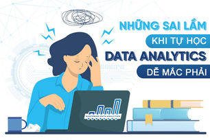 Những Sai Lầm Khi Tự Học Data Analytics Dễ Mắc Phải