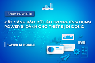 Đặt Cảnh Báo Dữ Liệu Trong Ứng Dụng Power BI Dành Cho Thiết Bị Di Động
