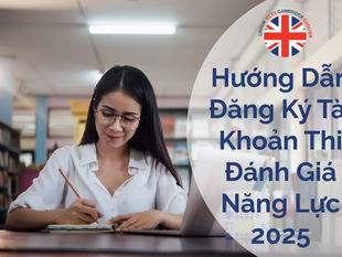 Hướng Dẫn Đăng Ký Tài Khoản Thi Đánh Giá Năng Lực 2025