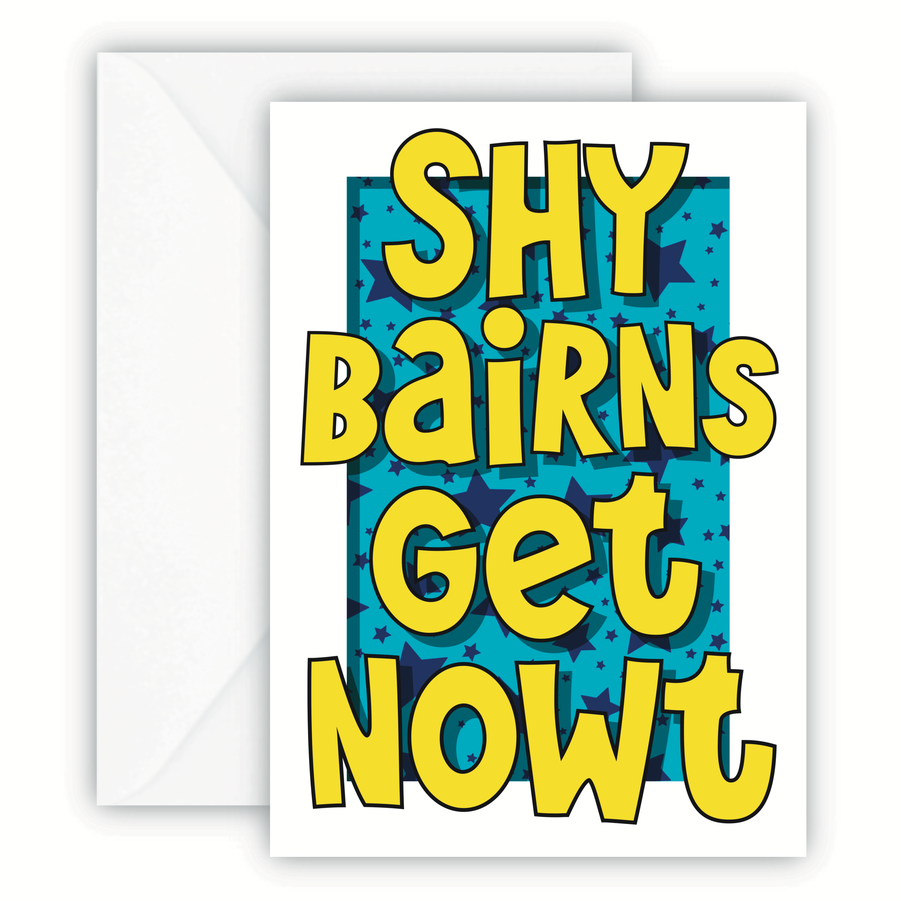 Shy Bairns Get Nowt card