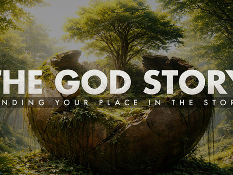 The God Story: Finding Your Place In The Story