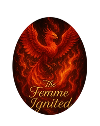 The Femme Ignited