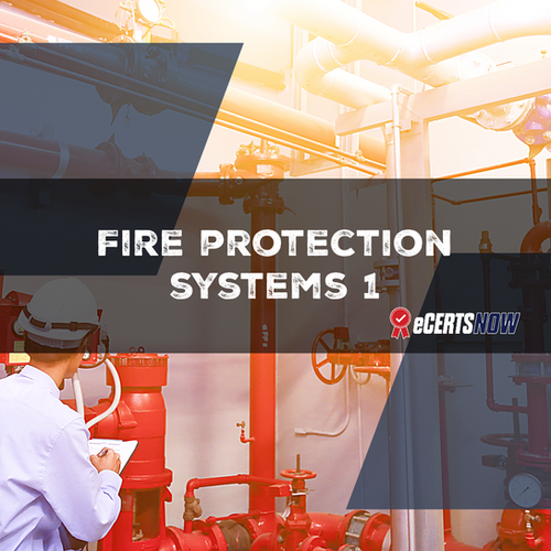 Fire Protection Systems 1 | eCertsNow.com