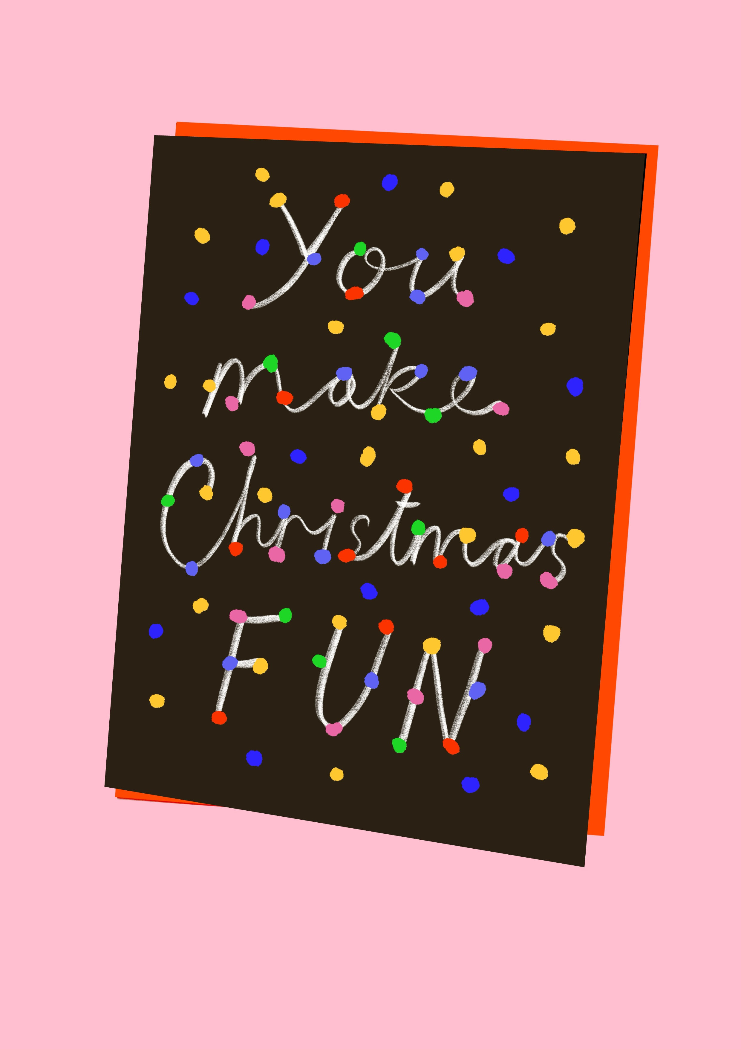You Make Christmas Fun Card