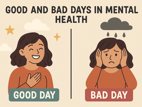 Navigating the Complexity of Good and Bad Days in Mental Health: Strategies for Resilience