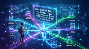 Navigating 100+ AI Tools: Your Complete Guide to Finding the Right AI Solution