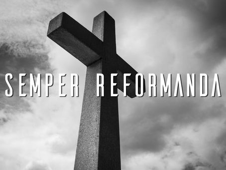 Semper Reformanda