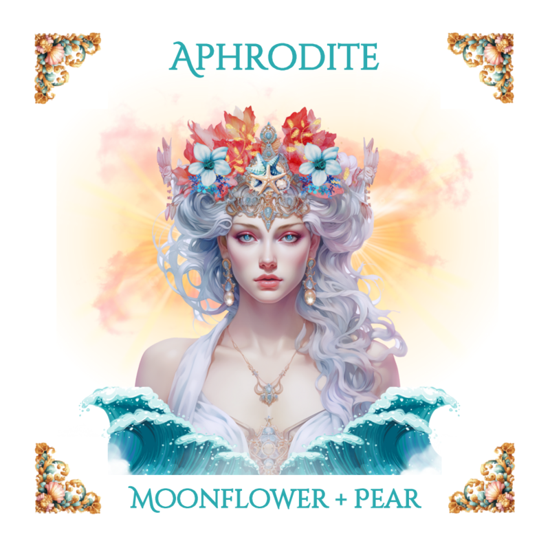 | APHRODITE | MOONFLOWER + PEAR