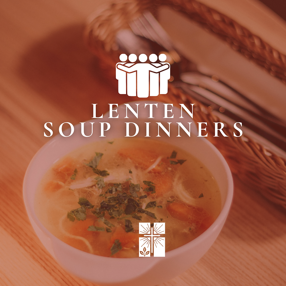 Lenten Soup Dinners