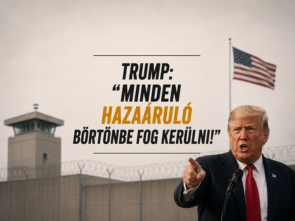 Trump: "Minden hazaáruló börtönbe fog kerülni!" Nagyon sok rakétánk maradt.