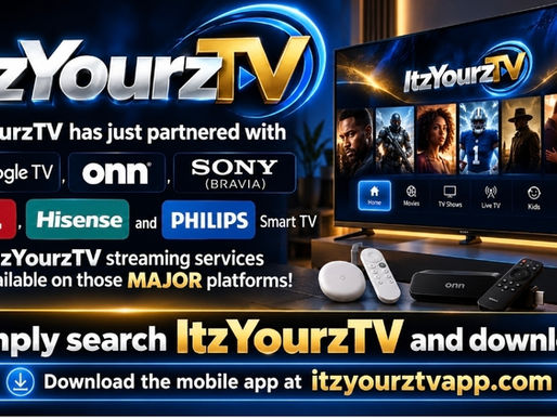 ItzYourzTV Partners with Google TV and more!