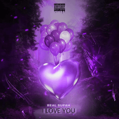 Real Supah Drops I Love You