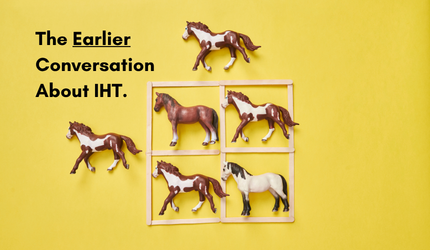 The Earlier Conversation About IHT.