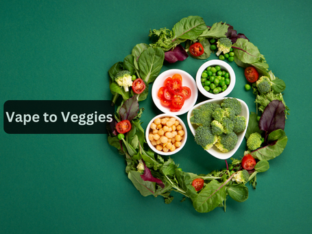 Vape to Veggies: Benefits of a Plant-Based Diet in Quitting Vaping