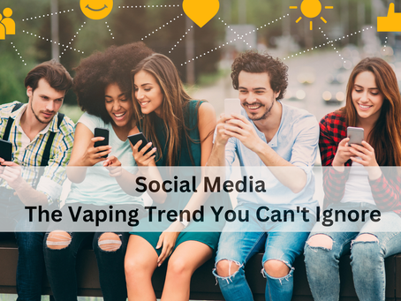 Social Media: The Vaping Trend You Can't Ignore