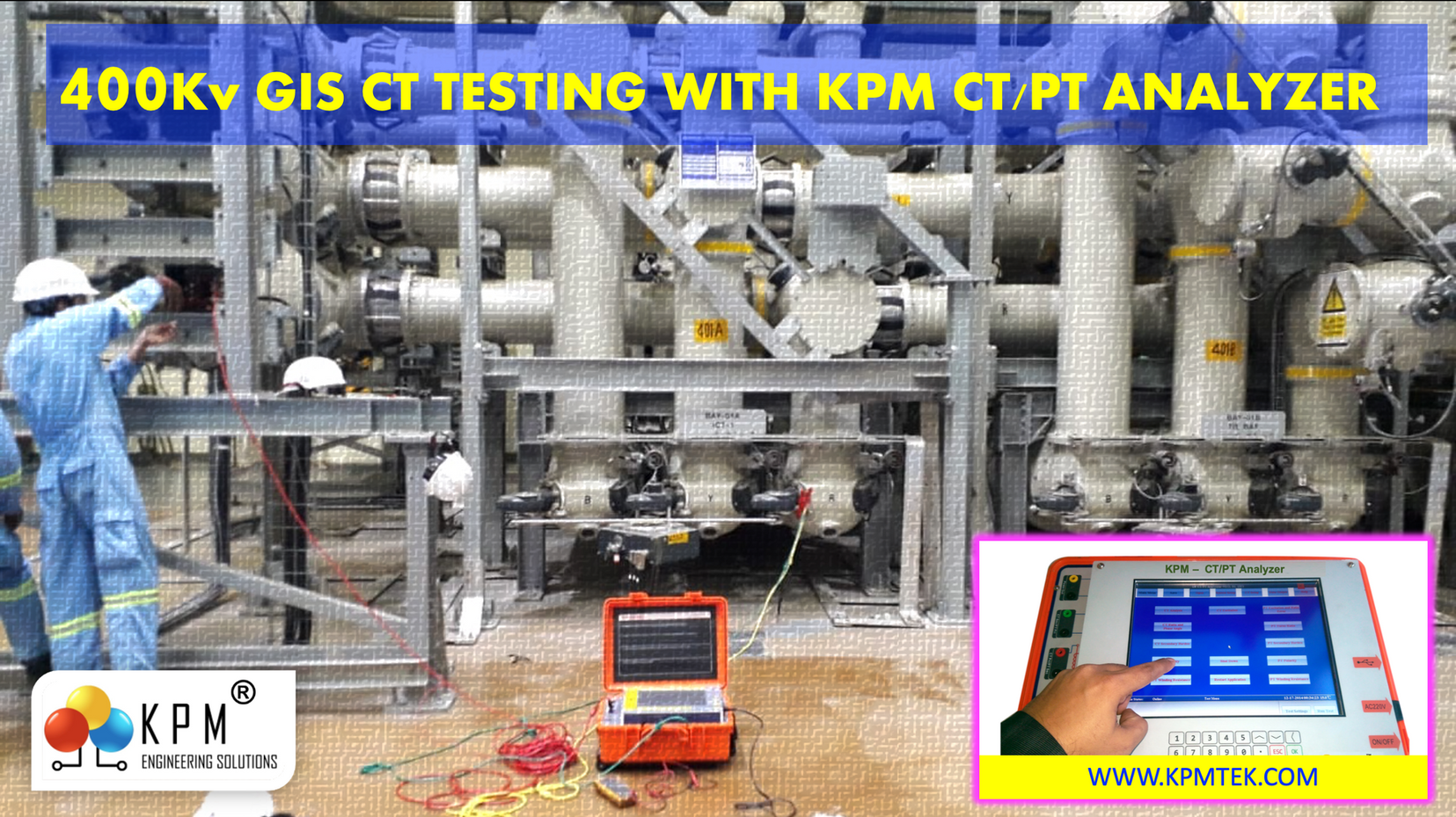 400kV GIS CT testing using KPM CT PT Analyzer