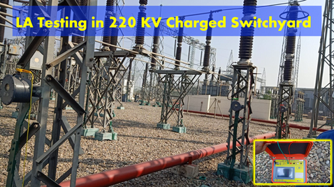   LA Testing / Lightning Arrester Testing  in a live 220kV switchyard using KPM LA Tester  / KPM MOA Tester / 3rd Harmonic Current Analyzer 