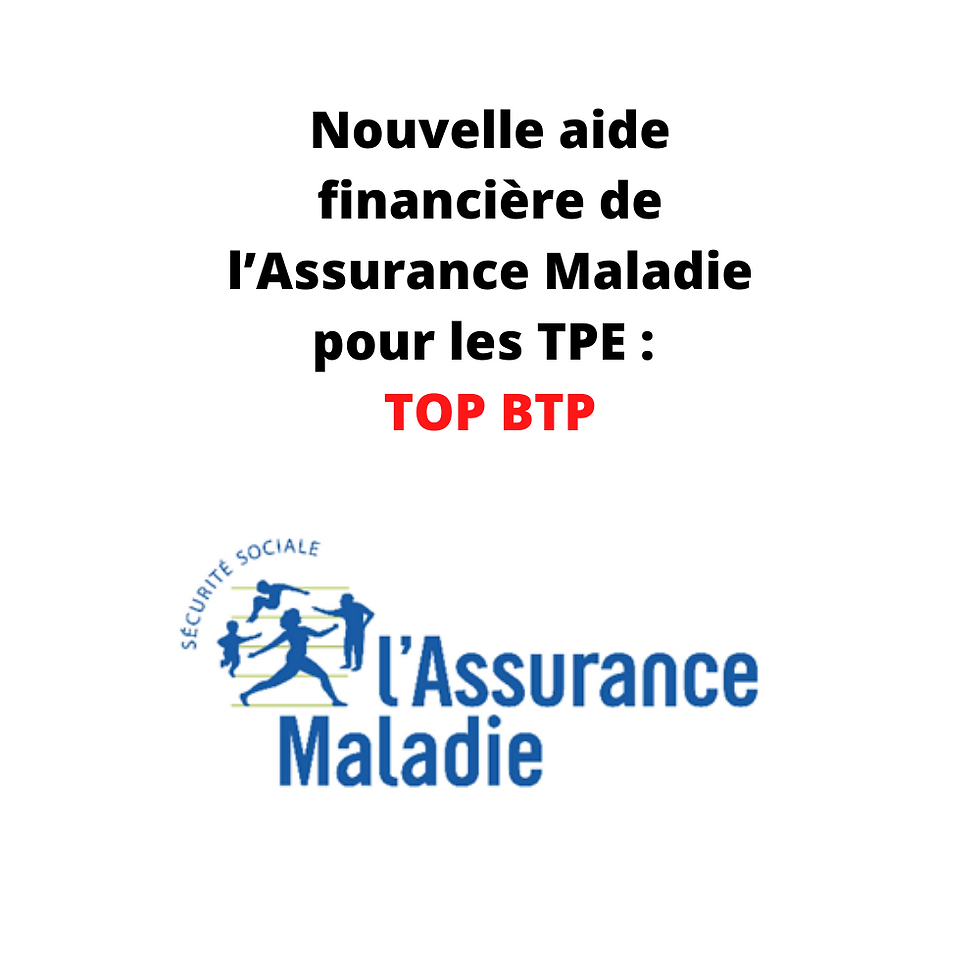 Nouvelle aide financière de l’Assurance Maladie pour les TPE TOP BTP