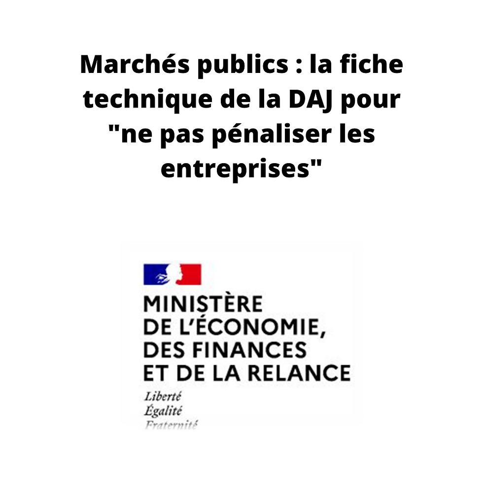 Marchés publics la fiche technique de la DAJ pour ne pas pénaliser les entreprises