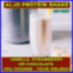 PROTEIN SHAKE: VANILLA, STRAWBERRY OR CHOCOLATE