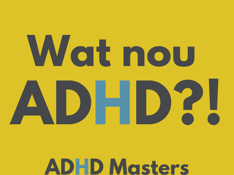 Wat nou ADHD?!- ADHD masters podcast
