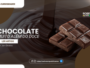 Chocolate, muito além do doce...