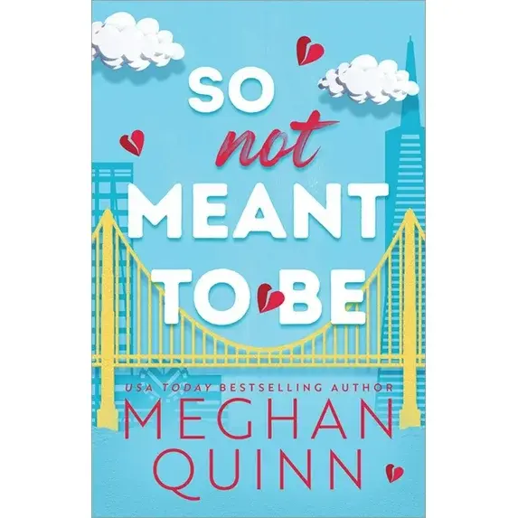So Not Meant to Be - Meghan Quinn
