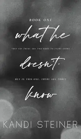 What He Doesn't Know Special Edition - AUTHOGRAPHED - Kandi Steiner