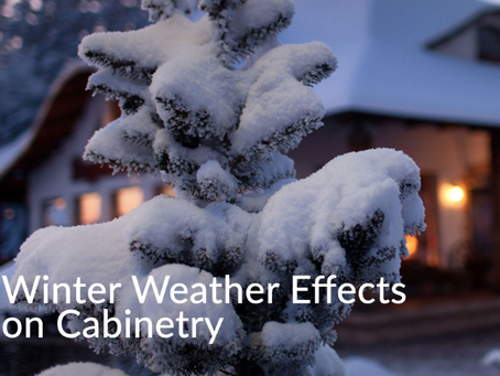 Winter Weather Effects on Cabinetry