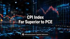 CPI Index Far Superior to PCE