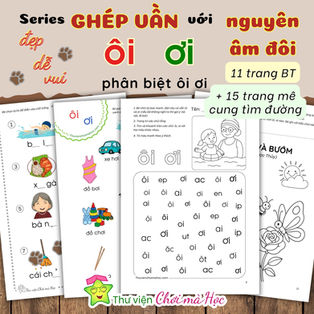 Ghép Vần ôi - ơi | Seri ghép vần với nguyên âm đôi🎉Tập đọc Tiếng Việt Tiền Tiểu Học và Tiếng Việt lớp 1