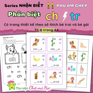 Bài tập Phân biệt chữ ghép ch và tr 🎉 Seri Nhận biết 11 Phụ âm ghép tiếng Việt 🎯 Tiếng Việt tiền tiểu học 