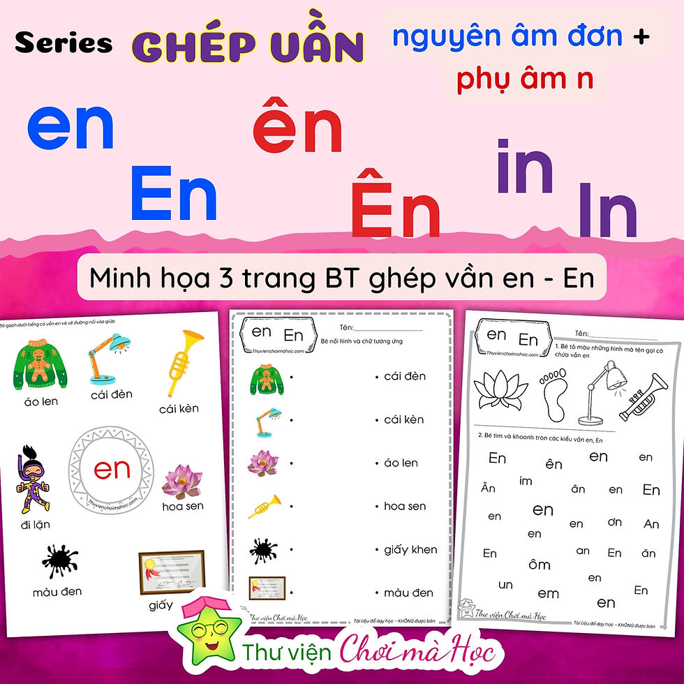 Set 3 trang bài tập ghép vần tập đọc | Nhận biết từ có vần en ên in