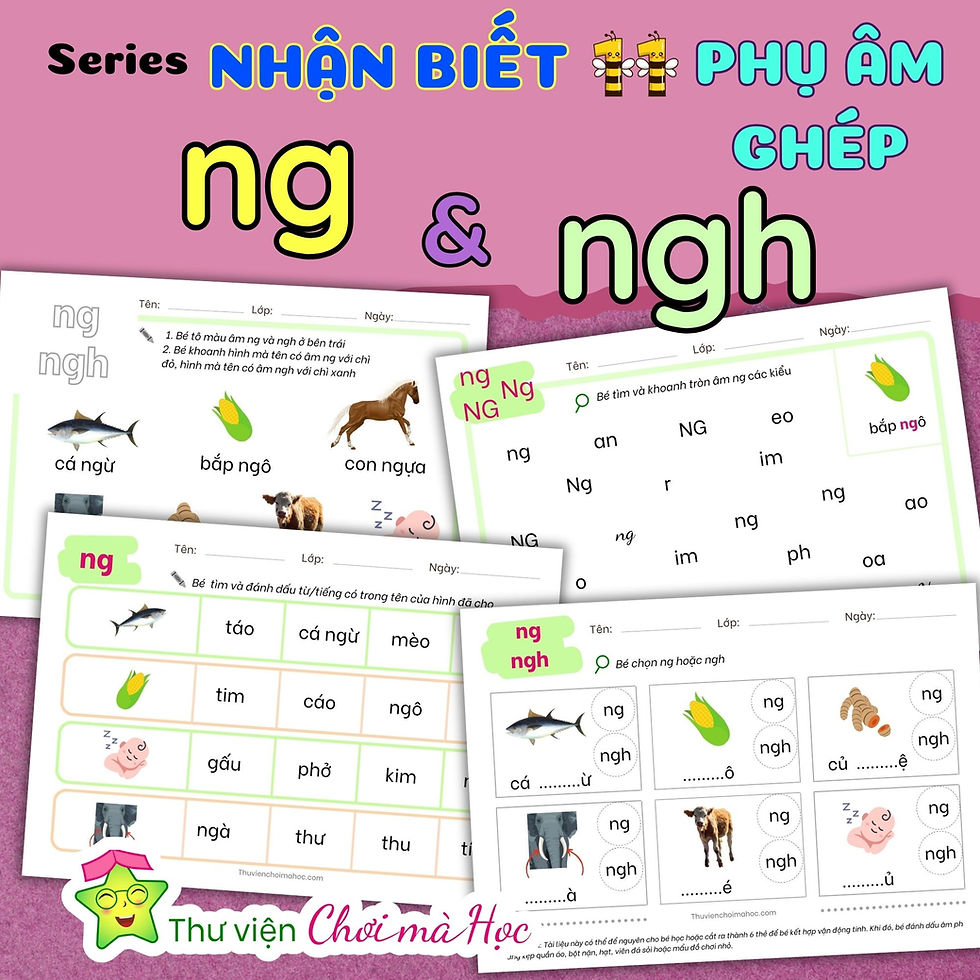 Học liệu bài tập Nhận biết chữ ghép ng - ngh 🎉 Seri Nhận biết 11 Phụ âm ghép tiếng Việt