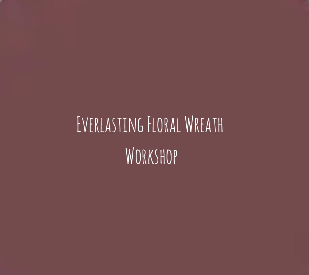 Everlasting Floral Wreath Workshop