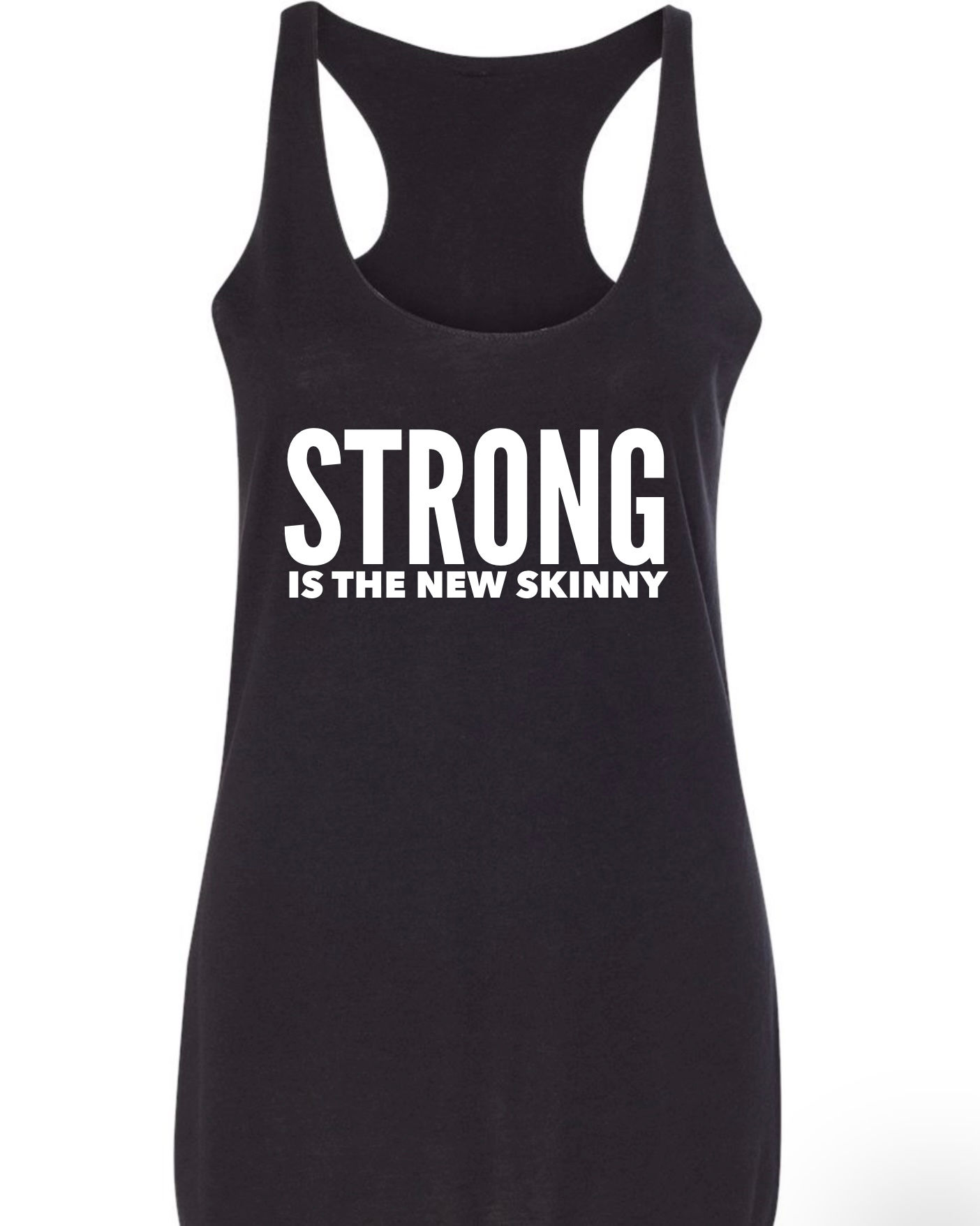 Strong Is The New Skinny Fitness Tank