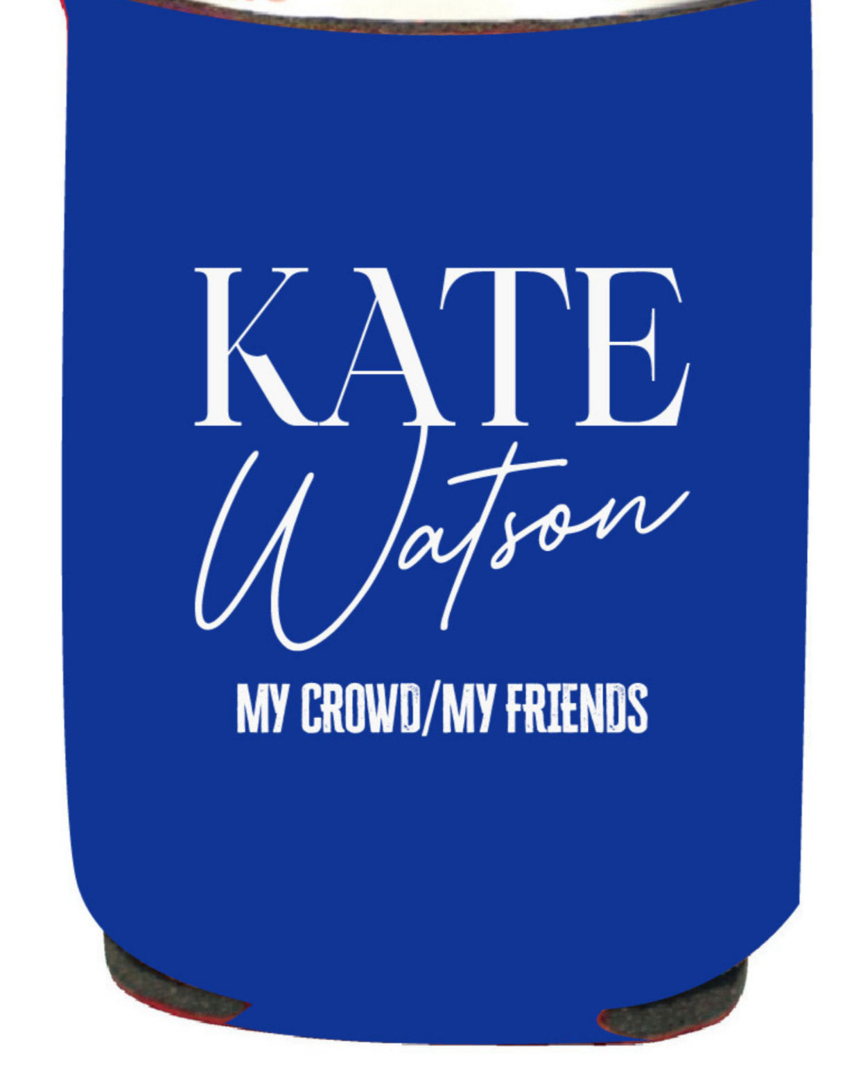 My Crowd/My Friends - Blue Koozie