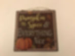 Thumbnail: Autumn Décor Thanksgiving ''Pumpkin Spice & Everything Nice'' Plaque Sign