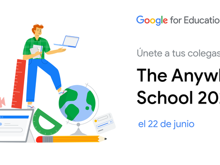 Aulas Digitales invita al evento Global de Google The Anywhere School