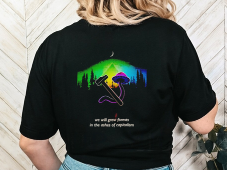 Men’s We will grow forests in the ashes of capitalism shirt