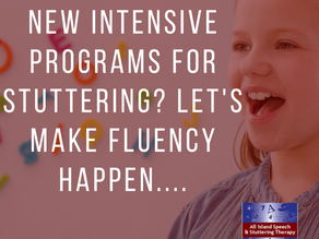 New intensive programs for stuttering? Let’s make Fluency Happen….