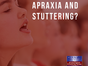 Apraxia and Stuttering?