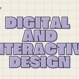 Digital & Interactive Design