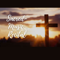 Sacred-Music Theme Recital
