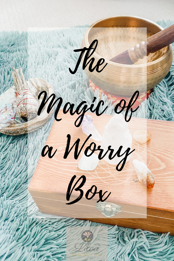 The Magic of a Worry Box