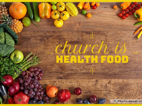 Why Church? Church Is Health Food