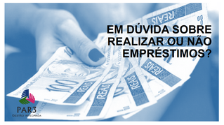 Em dúvida sobre realizar ou não empréstimos?