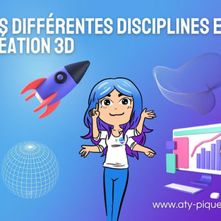Les différentes disciplines en création 3D