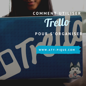 Comment utiliser Trello pour s'organiser
