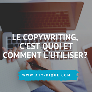 Le copywriting, c'est quoi et comment l'utiliser ?